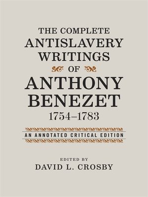 cover image of The Complete Antislavery Writings of Anthony Benezet, 1754-1783